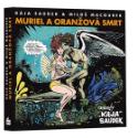 Kniha: Muriel a oranžová smrt - Kája Saudek, Miloš Macourek