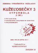 Kniha: Kužeľosečky 3 Hyperbola I.diel - Zbierka vyriešených príkladov - Iveta Olejárová, Marián Olejár, Marián Olejár jr.