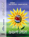 Kniha: Rozbité štěstí - Táňa Keleová-Vasilková