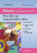 Kniha: Říkadla a jednoduchá cvičení - Pro děti od kojeneckého věku - Hana Kišová