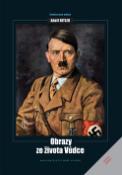 Kniha: Adolf Hitler Obrazy ze života vůdce - Adolf Hitler, neuvedené