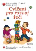 Kniha: Cvičení pro rozvoj řeči - Prevence a náprava poruch komunikace u mladších dětí - Charlotte Lynch, Julia Kidd