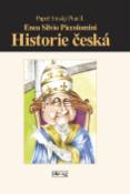 Kniha: Historie česká - Papež římský Pius II - Enea Silvia Piccolomini
