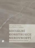 Kniha: Sociální konstrukce nerovností pod kvalitativní lupou - Jadwiga Šanderová, Jadwiga Švanderová, Olga Šmídová