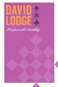 Kniha: Profesorské hrátky - Milostný život za katedrou - David Lodge
