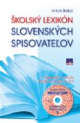 Kniha: Školský lexikón slovenských spisovateľov - +abecedný zoznam literárnych diel na CD - Imrich Belluš