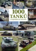 Kniha: 1000 tanků a vojenských vozidel - Wolfgang Fleischer