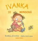 Kniha: Ivanka je nemocná - Kateřina Janouchová, Mervi Lindmanov