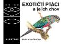 Kniha: Exotičtí ptáci a jejich chov - Lea Smrčková, Martin Smrček