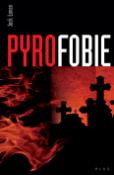 Kniha: Pyrofobie - Jack Lance