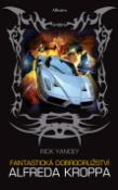 Kniha: Fantastická dobrodružství Alfreda Kroppa - Rick Yancey