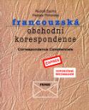 Kniha: Francouzská obchodní korespondence - Correspondance Commerciale - Rudolf Sachs, Renata Pohorská