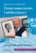 Kniha: Života román textaře Ladislava Jacury - Milan Koukal, Dagmar Jacurová