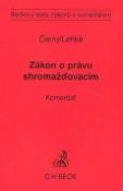 Kniha: Zákon o právu shromažďovacím Komentář - Petr Černý, Markéta Lehká