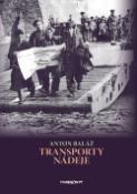 Kniha: Transporty nádeje - Anton Baláž