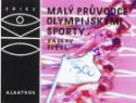 Kniha: Malý průvodce olympijskými sporty - Václav Flégl