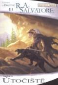 Kniha: Útočiště - Temný elf 3 - Legenda o Drizztovi 3 - R. A. Salvatore