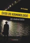 Kniha: Úvod do kriminologie - Jak studovat zločin - Jan Tomášek