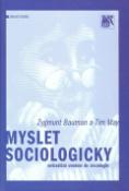 Kniha: Myslet sociologicky - Netradiční uvedení do sociologie - Zygmunt Bauman, Tim May