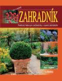 Kniha: Zahradník - Praktický rádce pro zahrádkáře - Klaas T. Noordhuis