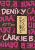 Kniha: Deníky Carrie B. - Poznejte Cariie před SEXEM VE MĚSTĚ - Candace Bushnellová