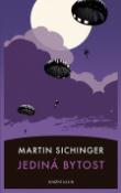 Kniha: Jediná bytost - Martin Sichinger