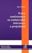 Kniha: Právo zaměstnanců na národní informace a projednání - Jan Pichrt