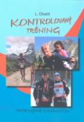 Kniha: Kontrolovaný tréning - Športujeme s radosťou - Laurenc Dívald