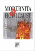 Kniha: Modernita a holocaust - Zygmunt Bauman