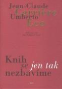 Kniha: Knih se jen tak nezbavíme - Jean-Claude Carriere, Umberto Eco