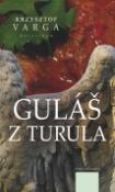 Kniha: Guláš z Turula - Krzysztof Varga