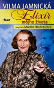 Kniha: Elixír môjho života - Marika Eisler Studeničová, Vilma Jamnická