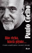 Kniha: Ako rieka, ktorá plynie... Úvahy a zamyslenia z rokov 1998 - 2005 - Paulo Coelho
