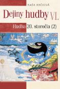 Kniha: Dejiny hudby VI., 2. diel - Naďa Hrčková