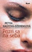 Kniha: Pozri sa na seba - Petra Nagyová-Džerengová