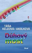 Kniha: Dúhový most - Táňa Keleová-Vasilková