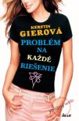 Kniha: Problém na každé riešenie - Kerstin Gierová