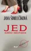Kniha: Jed nášho milovania - Jana Šimulčíková