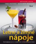 Kniha: Letné a zimné nápoje - Tanja Dusyová, Alessandra Rediesová