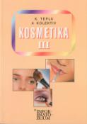 Kniha: Kosmetika III - Pro 3 ročník UO Kosmetika - Kateřina Teplá