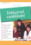 Kniha: Inkluzivní vzdělávání - Teorie a praxe - Iva Strnadová, Vanda Hájková