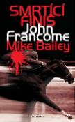 Kniha: Smrtící finiš - John Francome, Mike Bailey