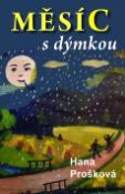 Kniha: Měsíc s dýmkou - Hana Prošková