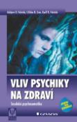 Kniha: Vliv psychiky na zdraví - Soudobá psychosomatika - neuvedené