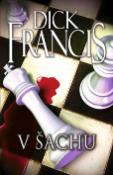 Kniha: V šachu - Dick Francis