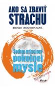 Kniha: Ako sa zbaviť strachu: sedem princípov pokojnej mysle - Brenda Shoshannová