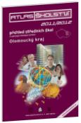 Kniha: Atlas školství 2011/2012 Olomoucký kraj - přehled středních škol a vybraných školských zařízení
