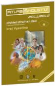 Kniha: Atlas školství 2011/2012 Vysočina - přehled středních škol a vybraných školských zařízení
