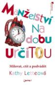 Kniha: Manželství na dobu určitou - Milovat, ctít a podvádět - Kathy Letteová, Michal Čakrt
