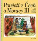 Kniha: Pověsti z Čech a Moravy III. - Jiří Černý, Miloslav Steiner
